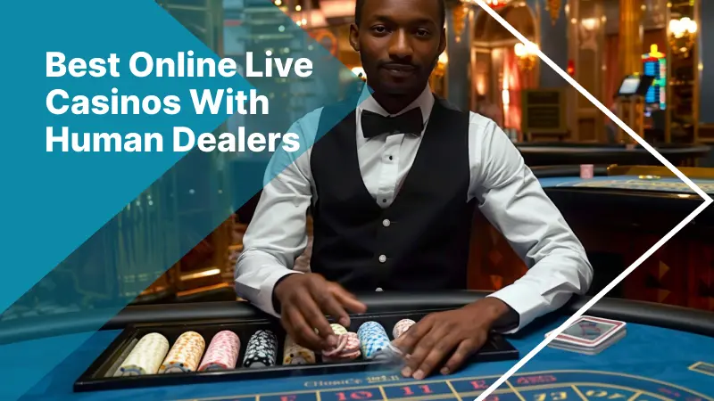 Best online live casinos with human dealers